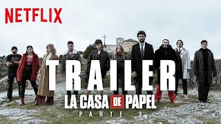 La Casa de Papel Parte 3  Tráiler Oficial  Netflix [upl. by Glenna]