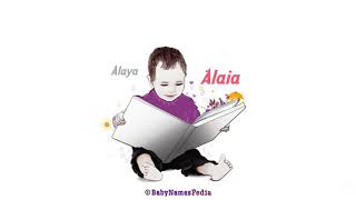 Howto Pronounce Baby Girl Names  Alaia [upl. by Olcott]