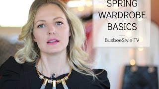 Spring Wardrobe Basics  BusbeeStyle TV [upl. by Morganica]