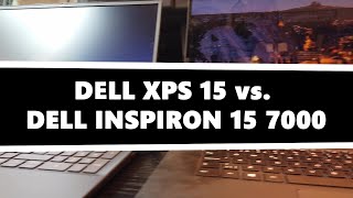 Dell XPS 15 vs Dell Inspiron 15 7000 Hands On  Which one to pick [upl. by Veronika]