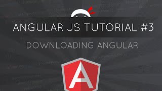 AngularJS Tutorial 3  Downloading AngularJS [upl. by Eeslehc923]