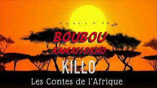 BOUBOU KAMASSOKHO  KILLO [upl. by Saxet173]