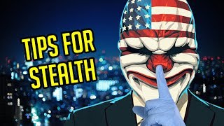 Payday 2 Tips for Stealth [upl. by Eglanteen]