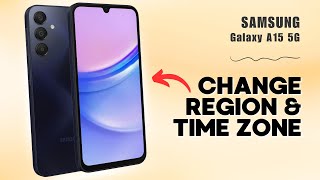 How to Manually Change Region amp Time Zone on Samsung Galaxy A15 5G  Tips Tricks amp Hidden Features [upl. by Moran]