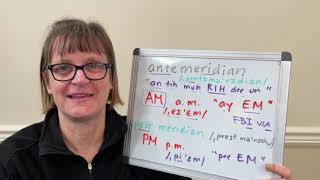 How to Pronounce AntemeridiemAntemeridian AM am and Postmeridian PM pm Postmeridiem [upl. by Amron]