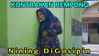 NINING DI GOSIPIN  KONTRAKAN REMPONG EPISODE 873 [upl. by Biddle145]