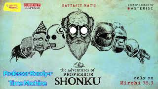 Sunday Suspense  Professor Shonku  Professor Rondyr Time Machine  Satyajit Ray  Mirchi 983 [upl. by Isle]