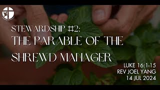 14 July 2024  Stewardship 2 The Parable Of The Shrewd Manager [upl. by Hennie]