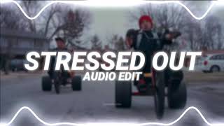 stressed out  twenty one pilots edit audio [upl. by Maritsa377]