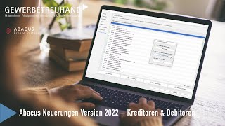 Die wichtigsten Neuerungen der Abacus Version 2022 – Kreditoren und Debitoren [upl. by Falo]