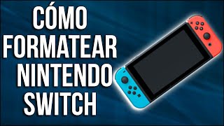 Cómo formatear el Nintendo Switch y dejarlo como viene de fabrica  2022 [upl. by Lecirg]