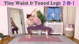 20 MIN TINY WAIST amp TONED LEGS  2IN1 At Home Pilates Workout [upl. by Springer]