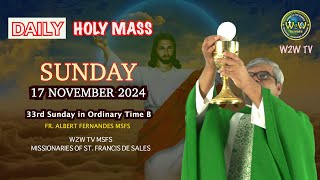 SUNDAY HOLY MASS  17 NOVEMBER 2024  33RD SUNDAY IN ORDINARY TIME B by Fr Albert MSFS holymass [upl. by Erreip732]