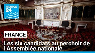 France  qui sont les six candidats au perchoir de lAssemblée nationale  • FRANCE 24 [upl. by Matthia]