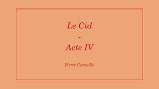 Le Cid de Pierre Corneille Acte IV [upl. by Adnorahs469]