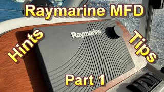 Raymarine multifunction display MFD Hints amp Tips Part 1 [upl. by Lisetta]