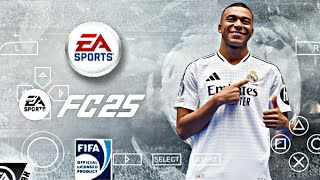 FIFA 2025 PPSSPP ORIGINAL CAMERA PS5 EA FC 25 PPSSPP HD Android Offline Graphics New Kits ampTransfer [upl. by Auqenaj793]