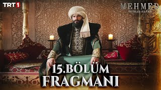 Mehmed Fetihler Sultanı 15 Bölüm Fragmanı Sezon Finali trt1 [upl. by Marijane]