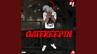 Gatekeepin [upl. by Lock]