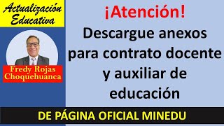 Descargar anexos de contrato docente y auxiliar desde MINEDU [upl. by Kciredec]