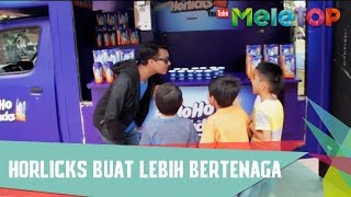 Horlicks Buat Lebih Bertenaga  MeleTOP Episod 226 2822017 [upl. by Enimsay53]