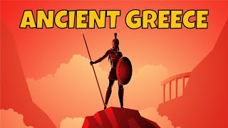 Ancient Greece A Complete Overview  The Ancient World Part 4 of 5 [upl. by Kissie]