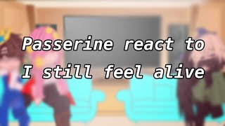 Passerine reacts to I still feel alive  angst  short vid [upl. by Dunstan]