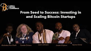 From Seed to Success  Investing in and Scaling Bitcoin Startups [upl. by Nam]