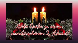 Schönen 2 Advent🕯️🕯️ Wünsche einen schönen und besinnlichen 2 Advent💖 Liebe Adventsgrüße für Dich💞 [upl. by Nuncia]