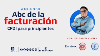 Webinar Abc de la Facturación CFDI para principiantes [upl. by Akessej]