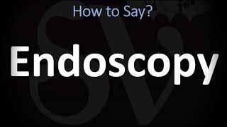 How to Pronounce Endoscopy CORRECTLY [upl. by Carrel]