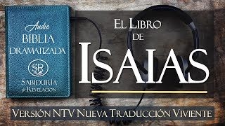 LIBRO DE ISAÍAS EXCELENTE AUDIO BIBLIA DRAMATIZADA NTV Nueva Traducción Viviente [upl. by Gertrude]