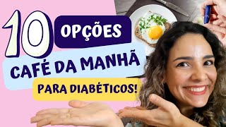 🍞☕10 Opções De Café Da Manhã Para Diabéticos [upl. by Leiand]