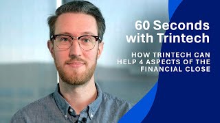 How Trintech Can Help 4 Aspects of the Financial Close [upl. by Nelson]