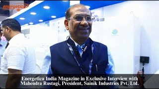 Exclusive Interview with Mahendra Rustagi President Sainik Industries Pvt Ltd [upl. by Plume]