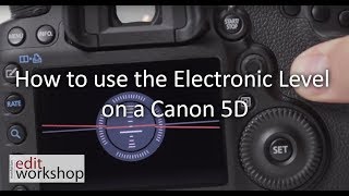 How to use the Electronic Level on a Canon 5D [upl. by Nodroj]