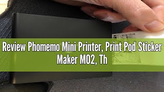 Review Phomemo Mini Printer Print Pod Sticker Maker M02 Thermal Mini Sticker Printer with Bluetoot [upl. by Yriek]