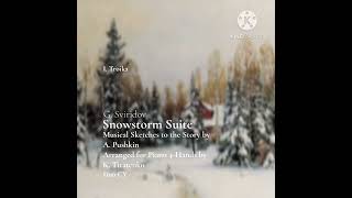 The Snowstorm Suite Arranged for Piano 4Hands by K Titarenko  I Troika [upl. by Eerb]