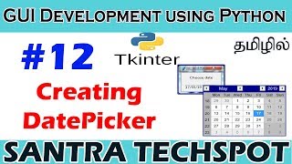 12  Creating DatePicker Widget Using Python Tkinter  Tkinter tutorial in Tamil [upl. by Hoban]