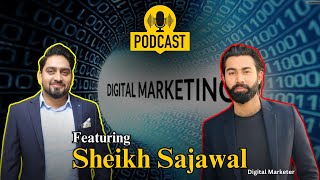 Digital Marketing Expert Sheikh Sajawal  Digital Marketing Course  Offside Show Podcast [upl. by Hitt]