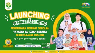 Launching Penerimaan Peminat Sekolah Yayasan AlIzzah Serang TP 20252026 [upl. by Agnesse665]