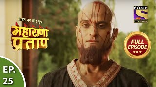 Bharat Ka Veer Putra  Maharana Pratap  भारत का वीर पुत्र  महाराणा प्रताप  Ep 25  Full Episode [upl. by O'Meara]