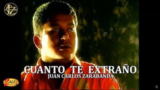 Juan Carlos Zarabanda  Cuanto Te Extraño Video Oficial  Musica Para Tomar [upl. by Delinda]