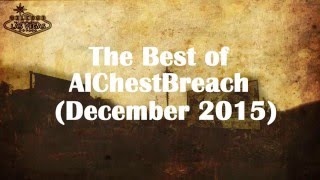 The Best of AlChestBreach December 2015 [upl. by Aibsel]