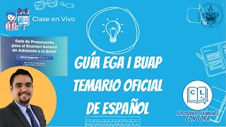 Guía EGA I BUAP 2022 Oficial  Temario Oficial de Español [upl. by Nywde]