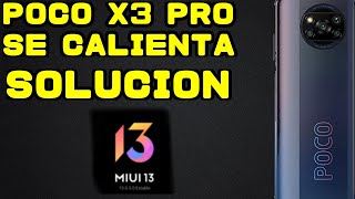 POCO X3 PRO SE CALIENTA MUCHO SOLUCION  PRUEBA ESTOS TRUCOS Y TIPS PARA BAJAR TEMPERATURA [upl. by Yremogtnom]