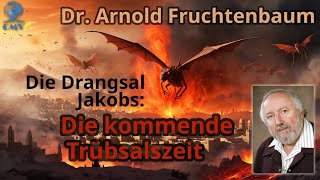 Arnold Fruchtenbaum  Die Drangsal Jakobs Die kommende Trübsalszeit [upl. by Ecirtram548]