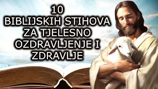 10 BIBLIJSKIH STIHOVA ZA TJELESNO OZDRAVLJENJE I ZDRAVLJE [upl. by Henry]