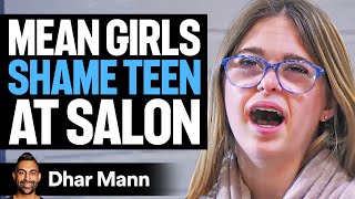 MEAN GIRLS Shame Teen At SALON  Dhar Mann [upl. by Ahsram]