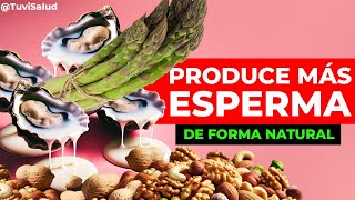 5 ALIMENTOS que producen 🦪 MUCHA ESPERMA en los HOMBRES [upl. by Drisko]